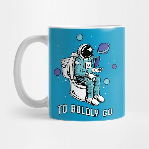 Poopin Astronaut Boldly Go Color Funny Space Gift by atomguy